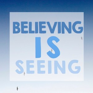believing-is-seeing